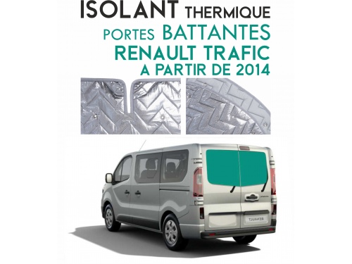 Isolant thermique alu Renault Trafic à partir de 2014 Portes Battante