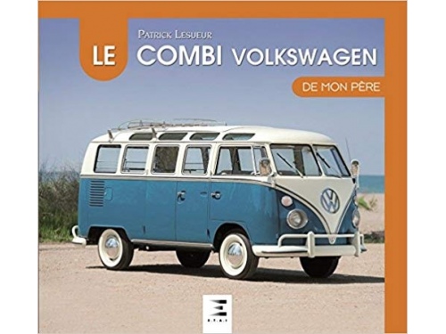 Le Combi Volkswagen de mon père