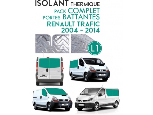 9 Pièces. Portes battantes. L1H1.ISOLANT OCCULTANT THERMIQUE ALUMINIUM RENAULT TRAFIC (2004-2014)