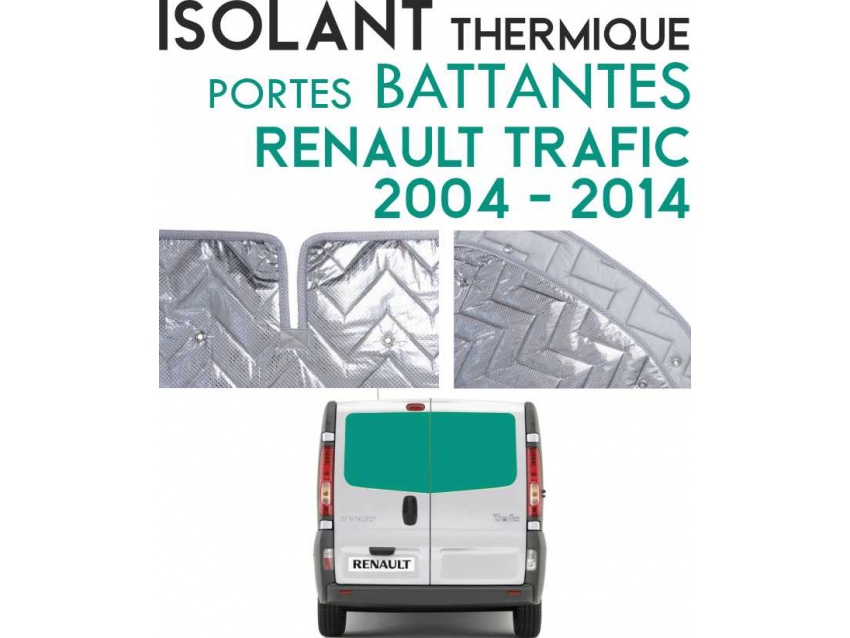 Isolant thermique alu Renault Trafic 2004 à 2014 Portes battantes arrières