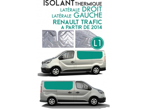 Isolant thermique alu Renault Trafic à partir de 2014. Espace arrière L1